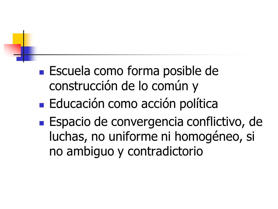 Escuela como forma posible de construcción de lo común y