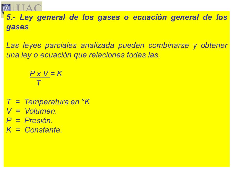 5.- Ley general de los gases o ecuación general de los gases