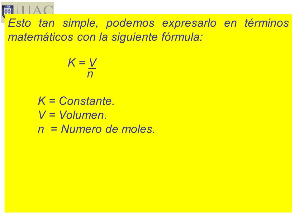Esto tan simple, podemos expresarlo en términos matemáticos con la siguiente fórmula: