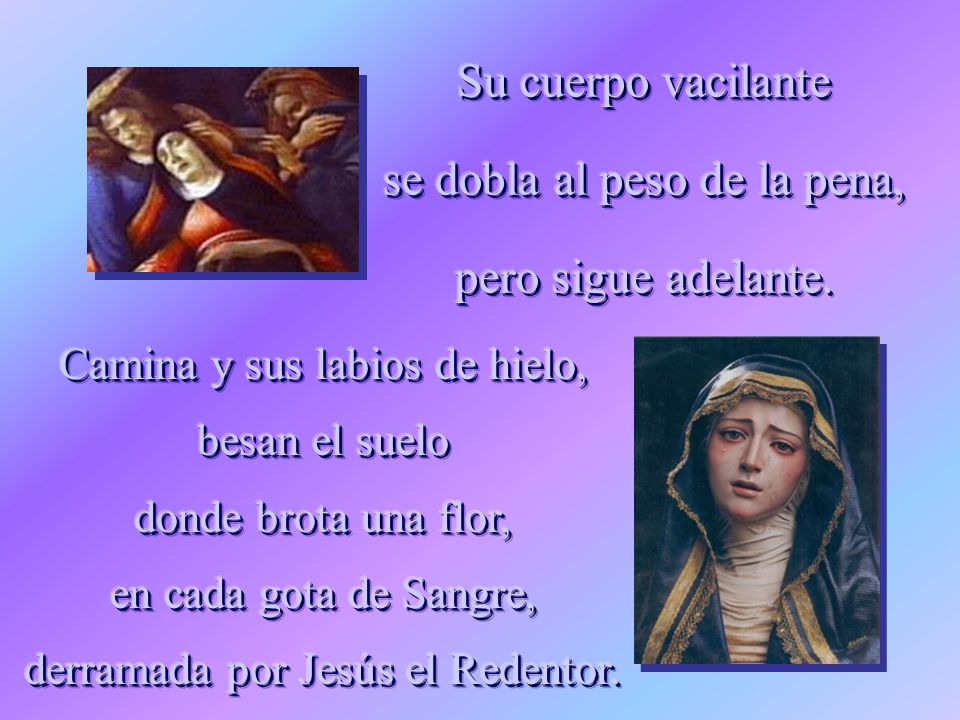 se dobla al peso de la pena, pero sigue adelante.