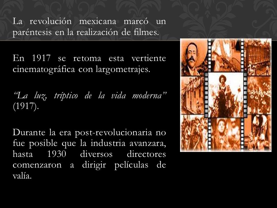 La revolución mexicana marcó un paréntesis en la realización de filmes