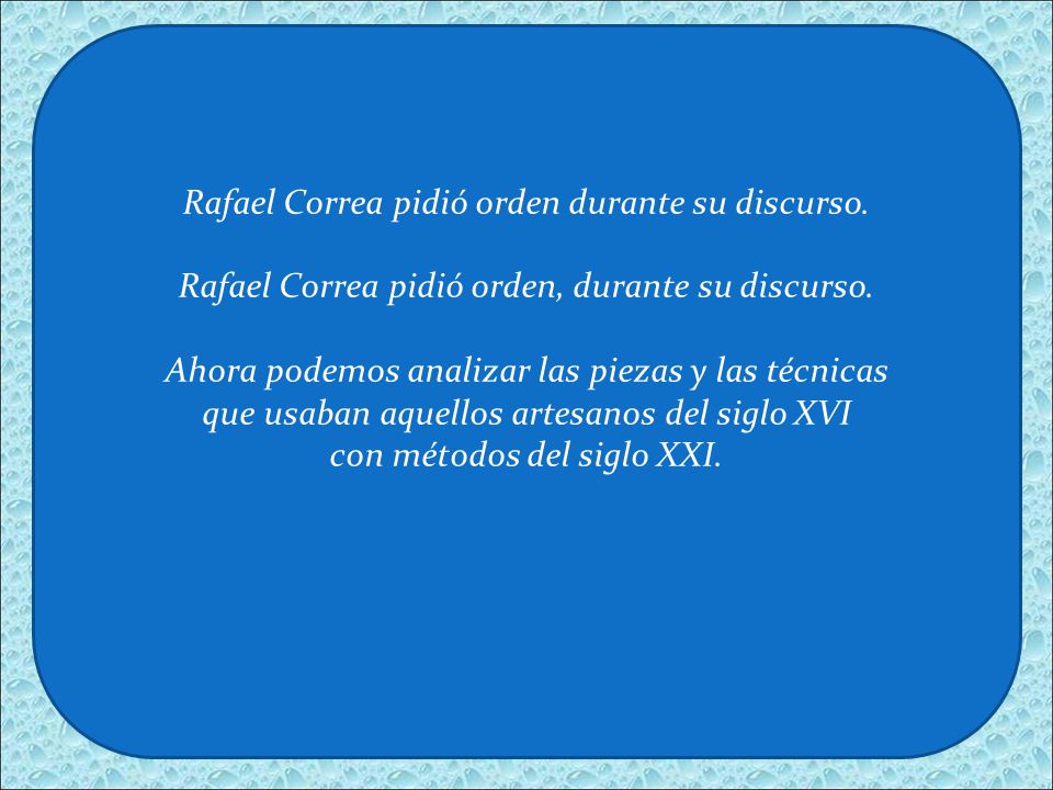Rafael Correa pidió orden durante su discurso.