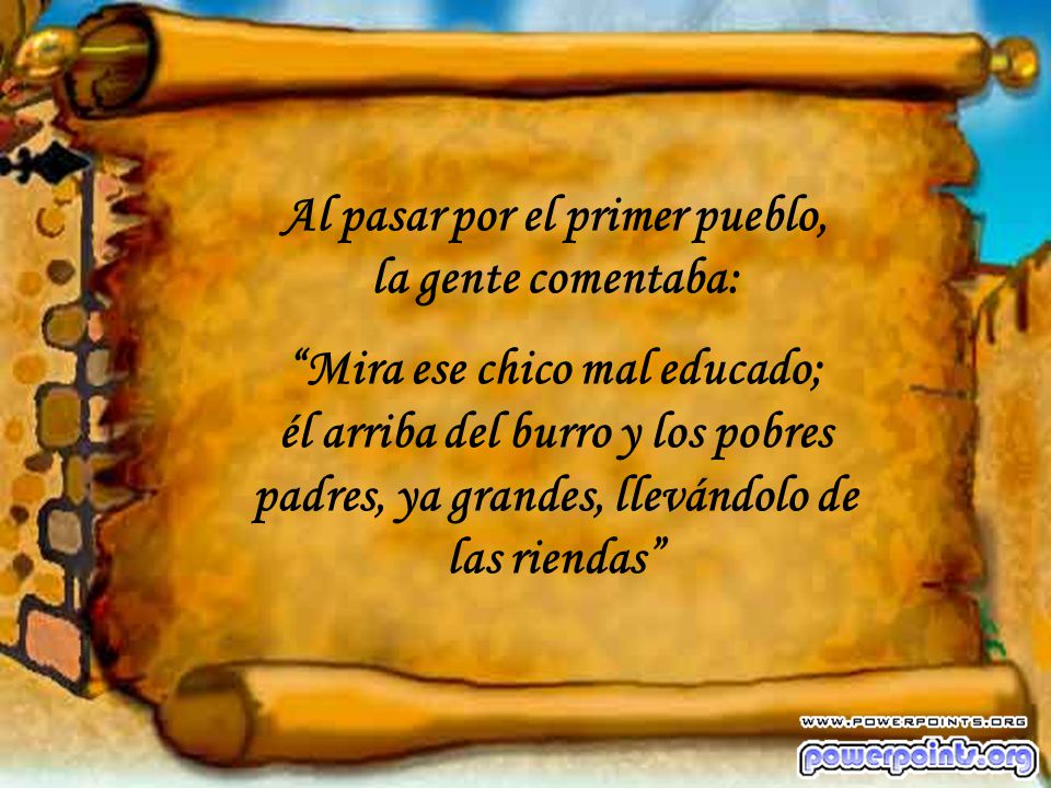 Al pasar por el primer pueblo, Mira ese chico mal educado;
