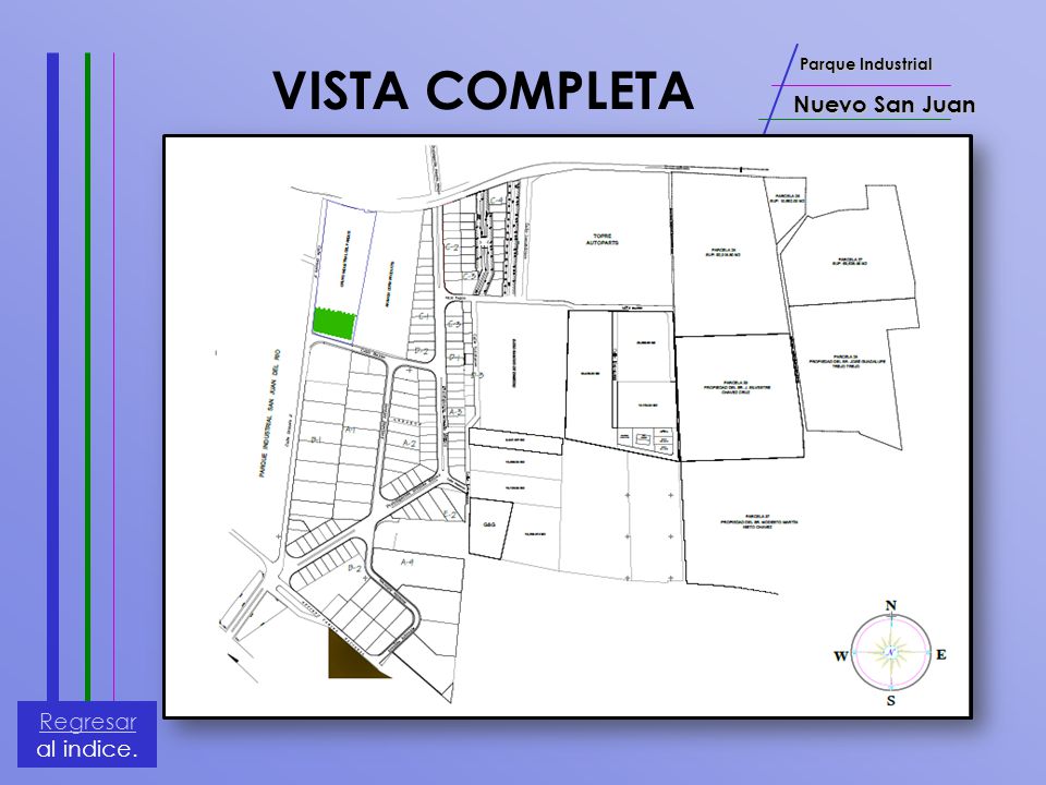 Parque Industrial Nuevo San Juan VISTA COMPLETA Regresar al indice.