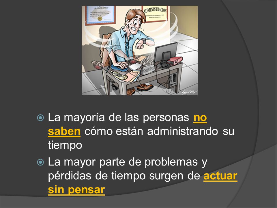 La mayoría de las personas no saben cómo están administrando su tiempo