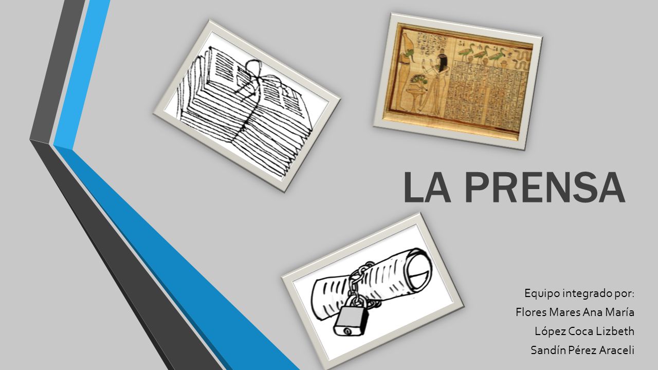 LA PRENSA Equipo integrado por: Flores Mares Ana María