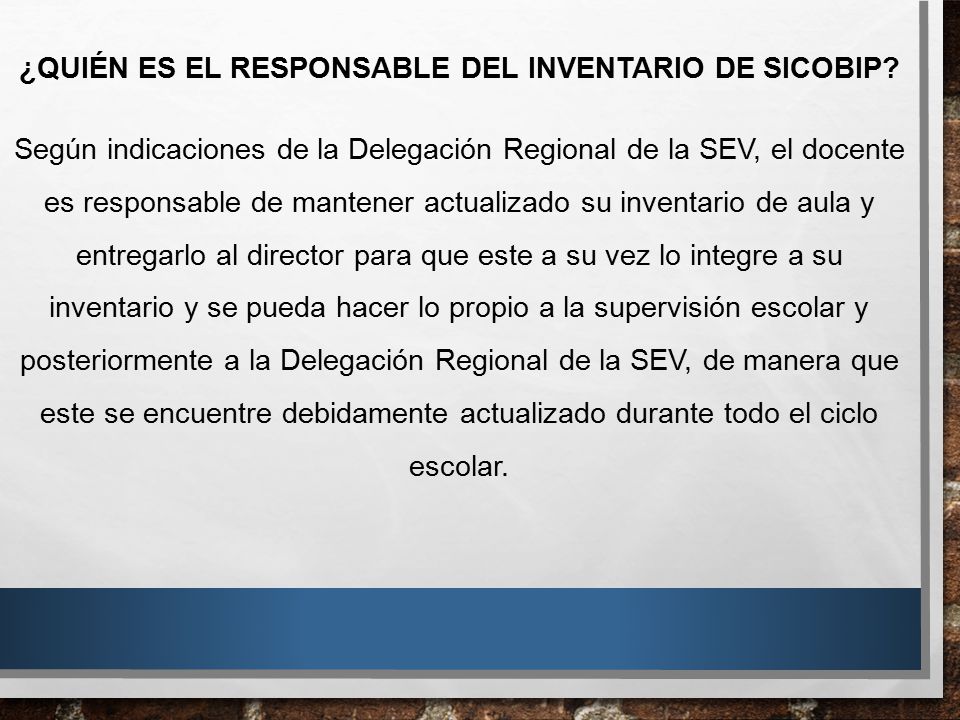 ¿QUIÉN ES EL RESPONSABLE DEL INVENTARIO DE SICOBIP