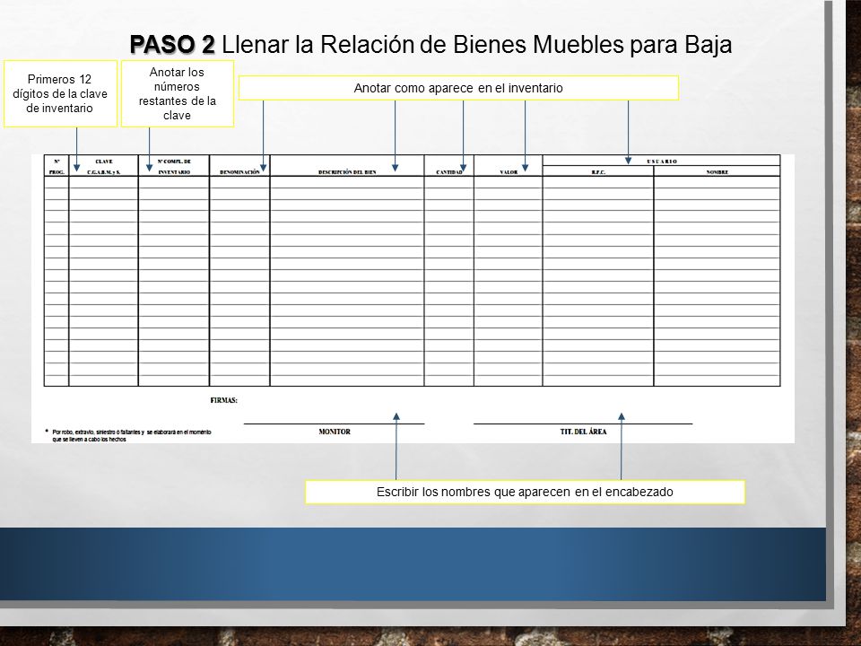 PASO 2 Llenar la Relación de Bienes Muebles para Baja