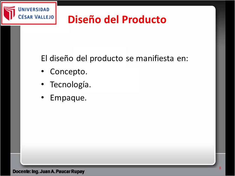 Diseño del Producto El diseño del producto se manifiesta en: Concepto.