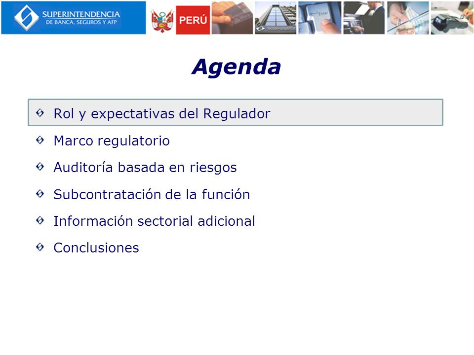 Agenda Rol y expectativas del Regulador Marco regulatorio