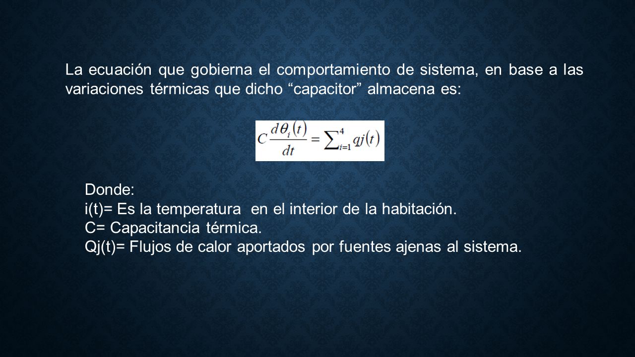 La ecuación que gobierna el comportamiento de sistema, en base a las variaciones térmicas que dicho capacitor almacena es: