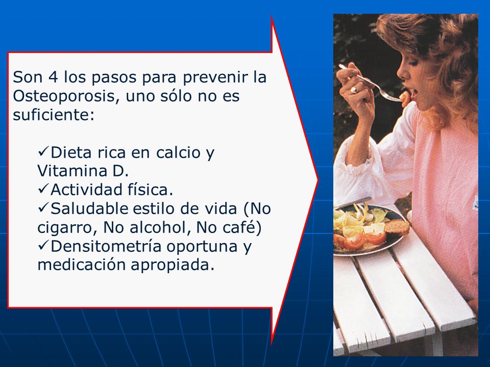 Son 4 los pasos para prevenir la Osteoporosis, uno sólo no es suficiente: