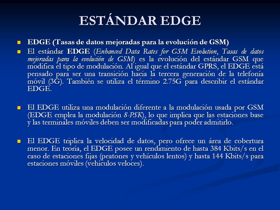 ESTÁNDAR EDGE EDGE (Tasas de datos mejoradas para la evolución de GSM)