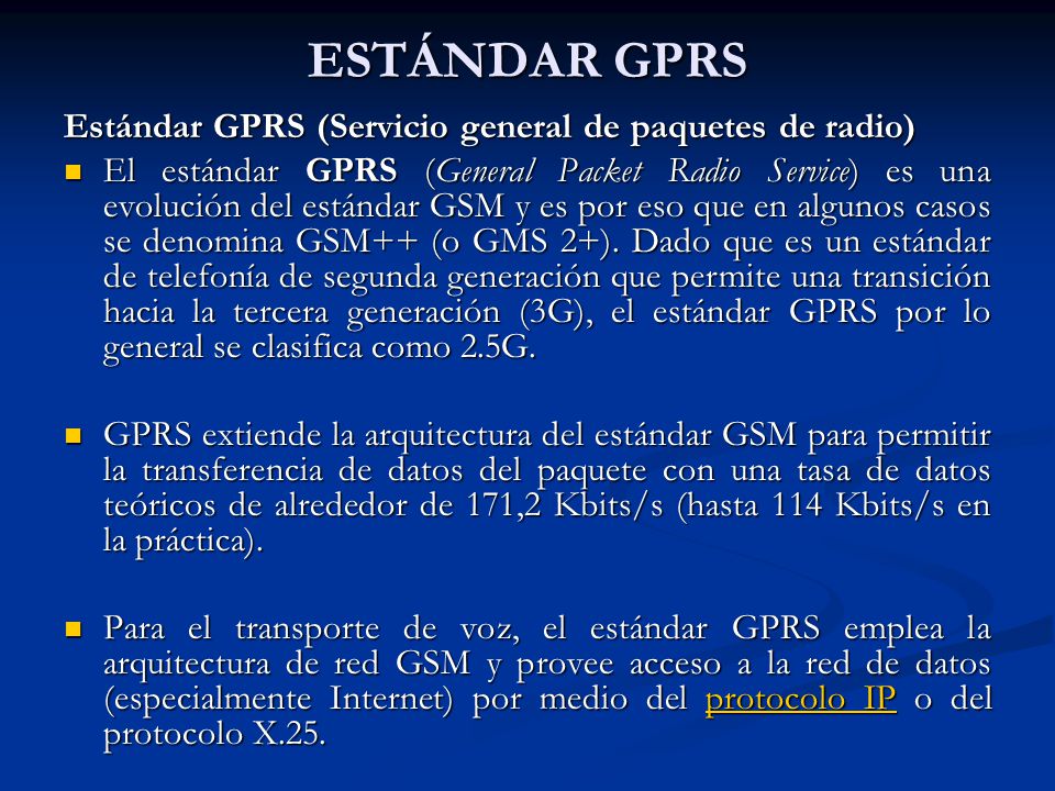 ESTÁNDAR GPRS Estándar GPRS (Servicio general de paquetes de radio)