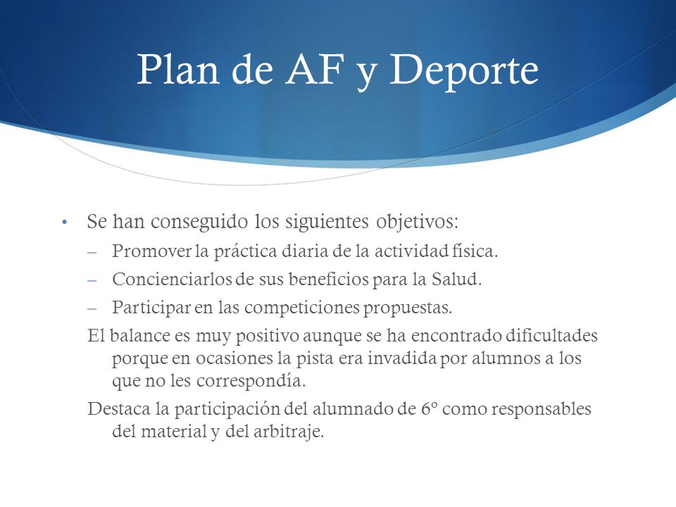 Plan de AF y Deporte Se han conseguido los siguientes objetivos: