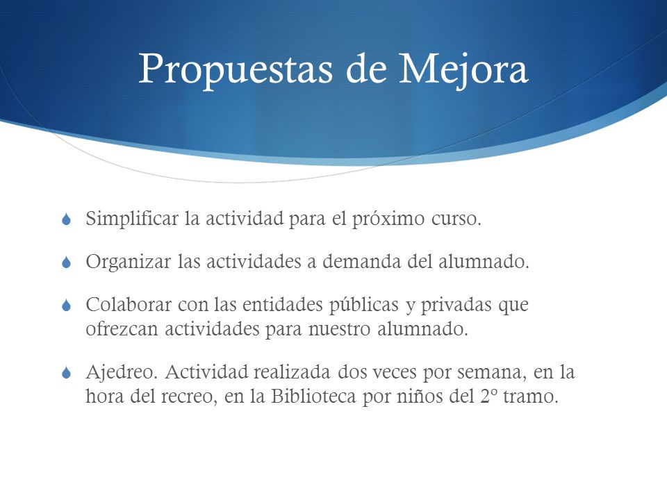 Propuestas de Mejora Simplificar la actividad para el próximo curso.