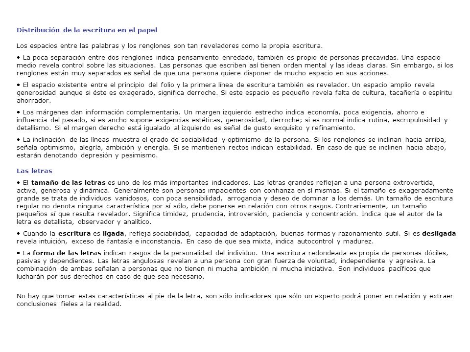 Distribución de la escritura en el papel Los espacios entre las palabras y los renglones son tan reveladores como la propia escritura.