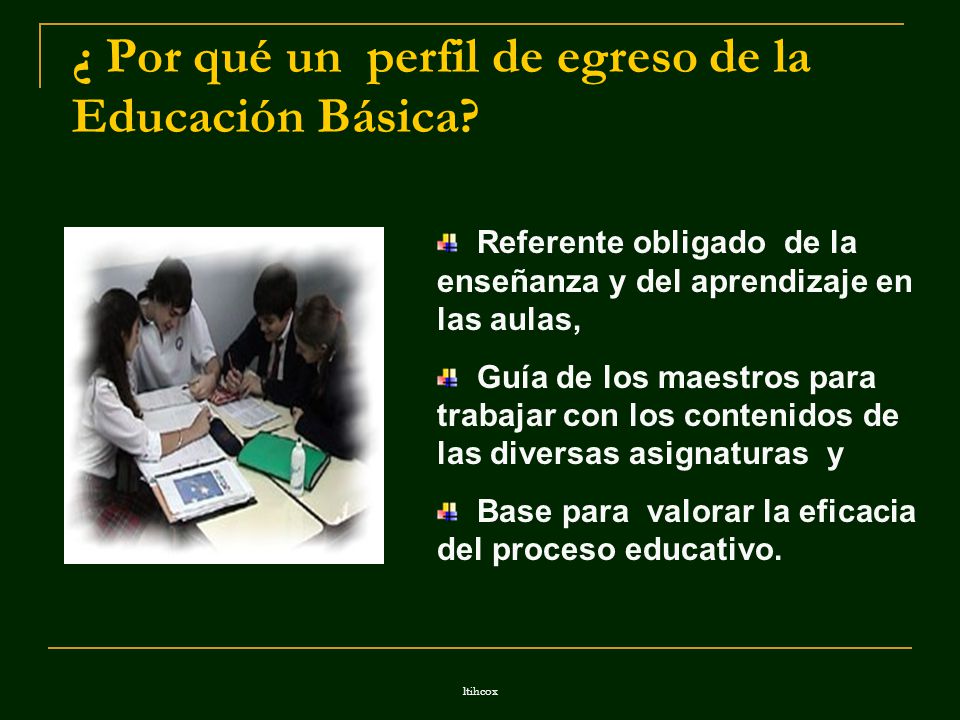 ¿ Por qué un perfil de egreso de la Educación Básica