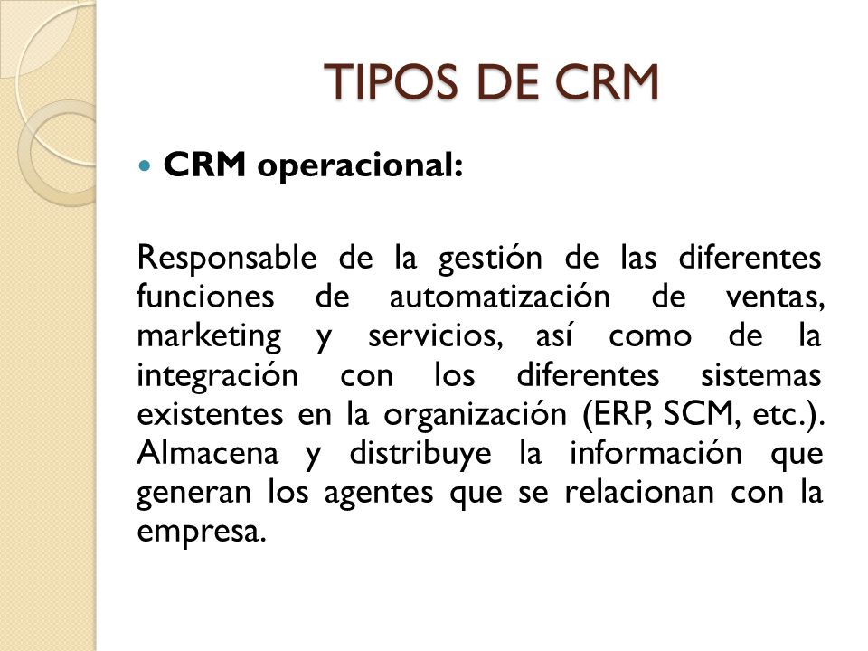 TIPOS DE CRM CRM operacional: