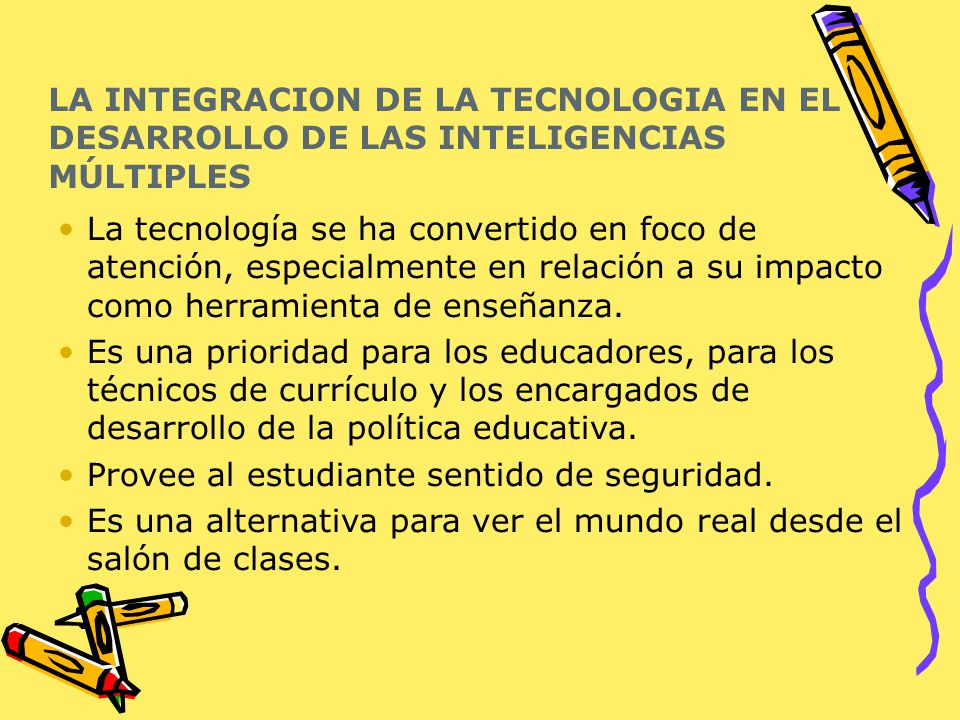 LA INTEGRACION DE LA TECNOLOGIA EN EL DESARROLLO DE LAS INTELIGENCIAS MÚLTIPLES