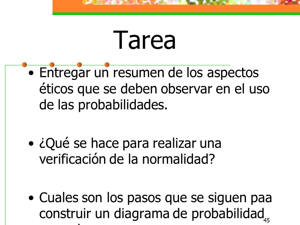 Tarea Entregar un resumen de los aspectos éticos que se deben observar en el uso de las probabilidades.