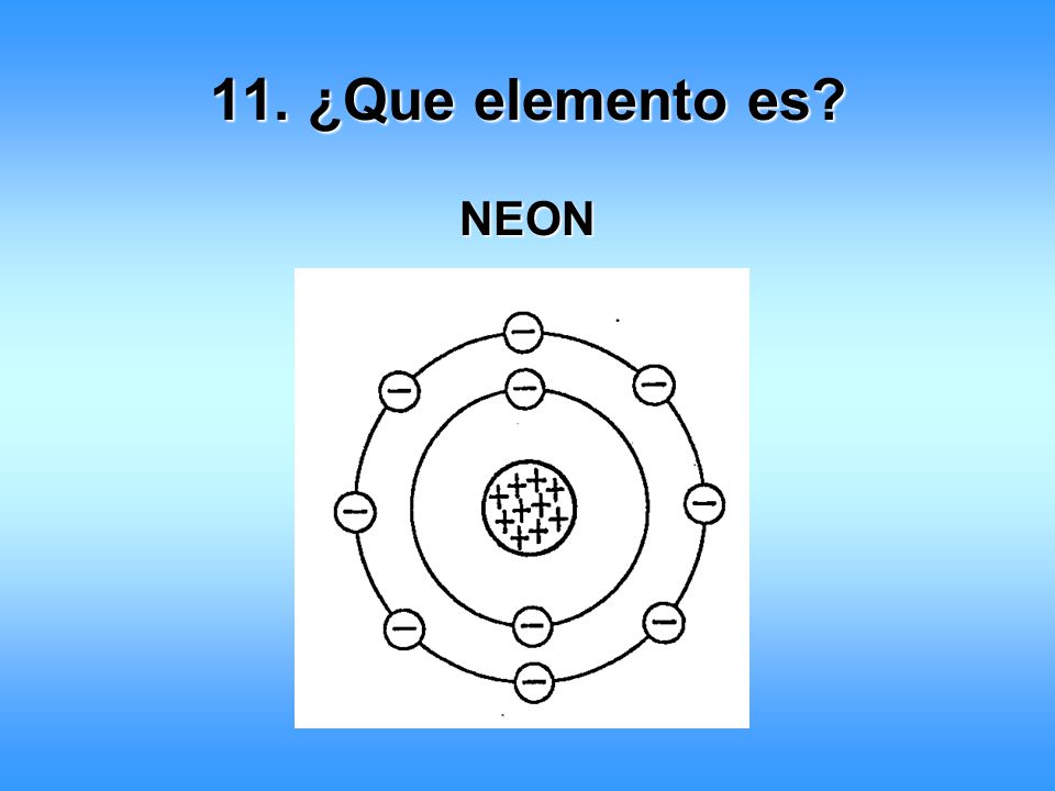 11. ¿Que elemento es NEON