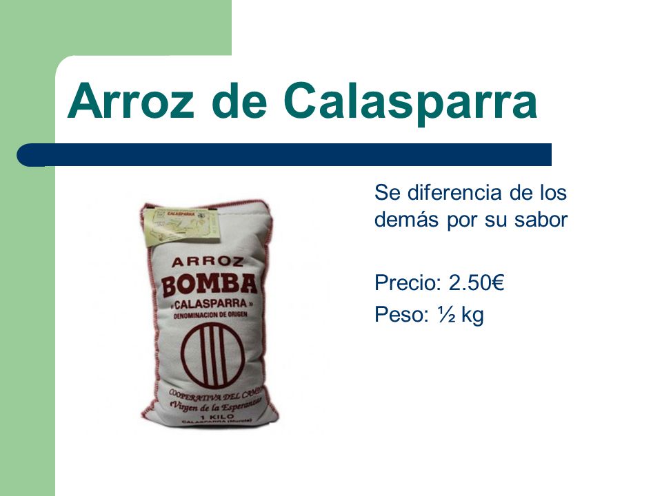 Arroz de Calasparra Se diferencia de los demás por su sabor