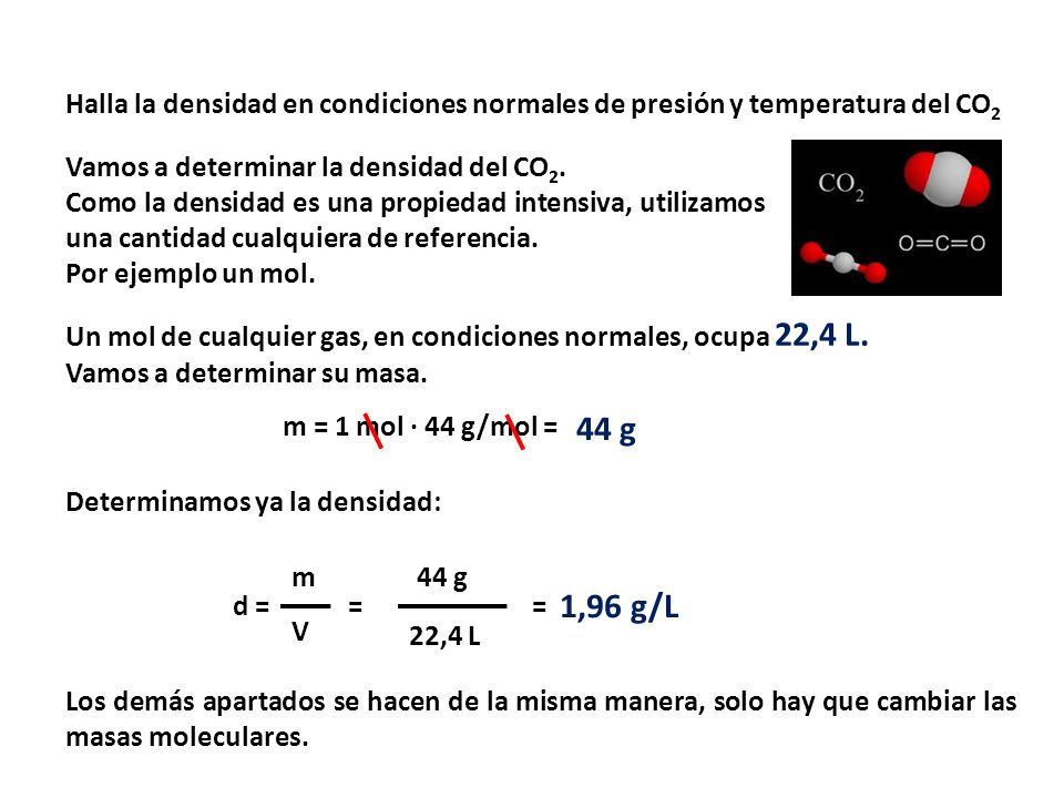 Halla la densidad en condiciones normales de presión y temperatura del CO2
