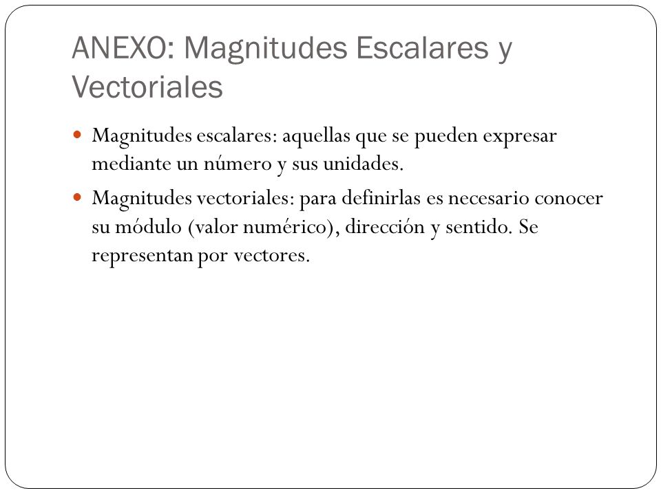 ANEXO: Magnitudes Escalares y Vectoriales