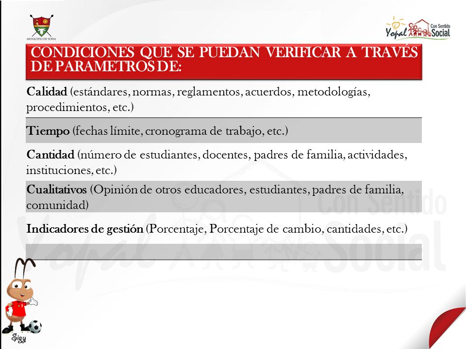 CONDICIONES QUE SE PUEDAN VERIFICAR A TRAVÉS DE PARAMETROS DE: