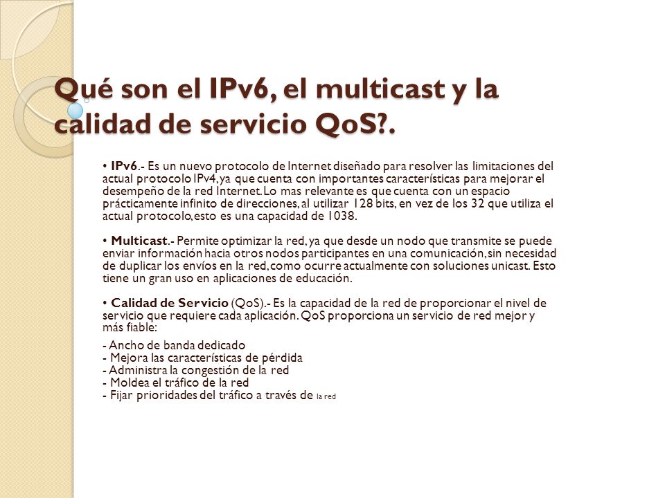 Qué son el IPv6, el multicast y la calidad de servicio QoS .