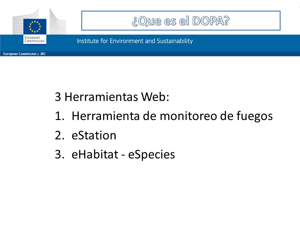 ¿Que es el DOPA. 3 Herramientas Web: Herramienta de monitoreo de fuegos.