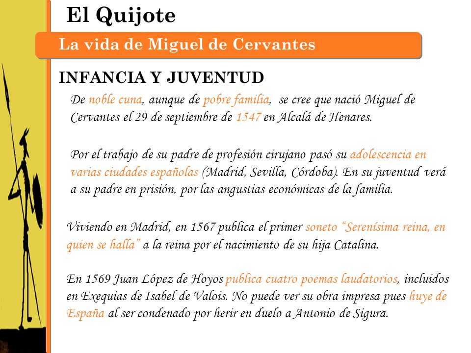 El Quijote La vida de Miguel de Cervantes INFANCIA Y JUVENTUD