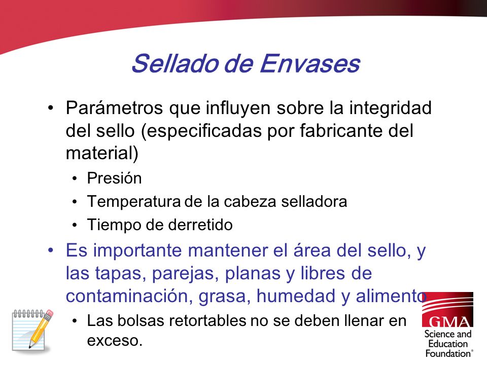 Sellado de Envases Parámetros que influyen sobre la integridad del sello (especificadas por fabricante del material)