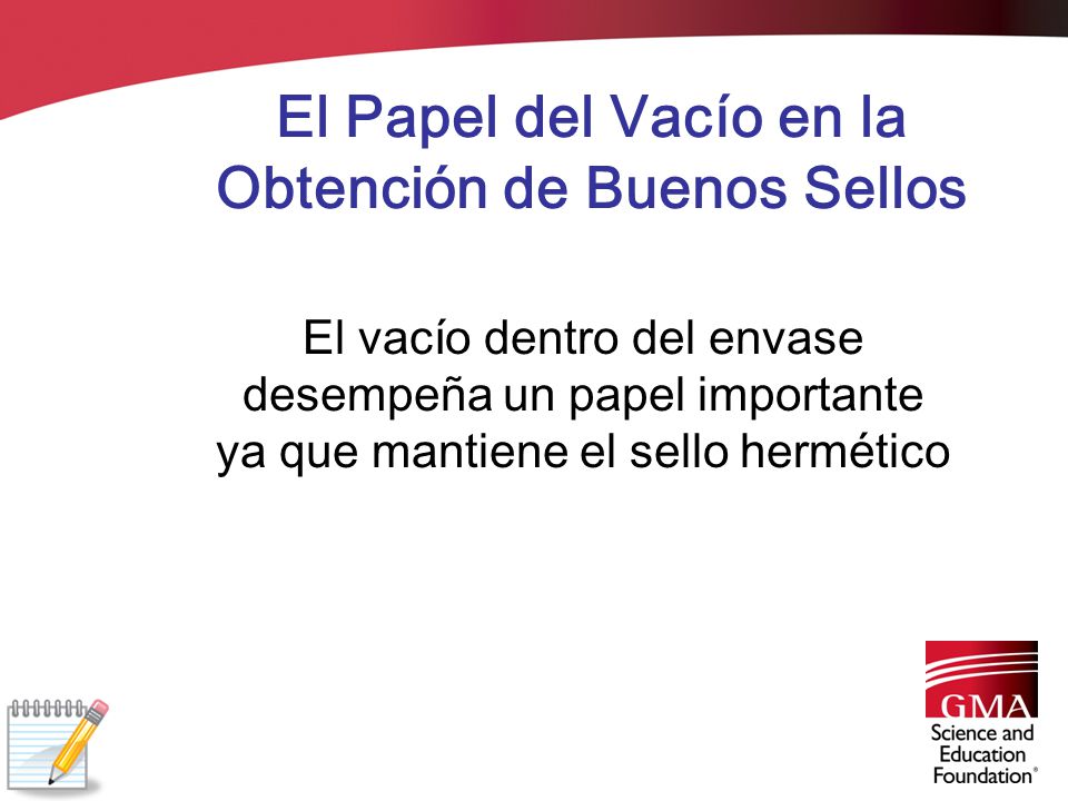 El Papel del Vacío en la Obtención de Buenos Sellos