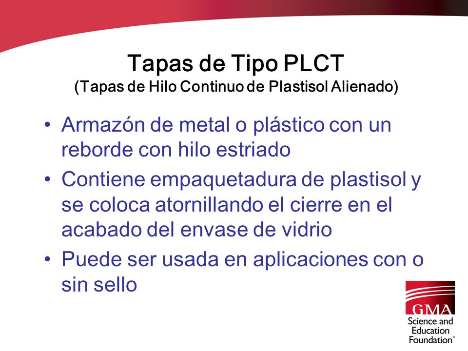 Tapas de Tipo PLCT (Tapas de Hilo Continuo de Plastisol Alienado)