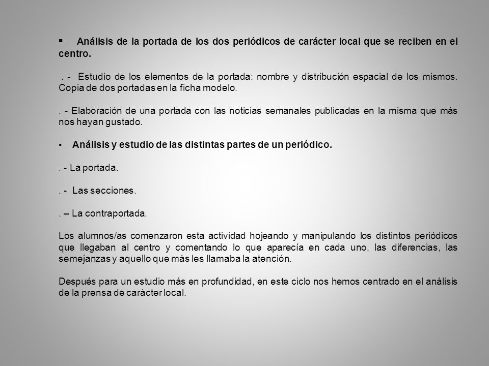 ▪ Análisis de la portada de los dos periódicos de carácter local que se reciben en el centro.