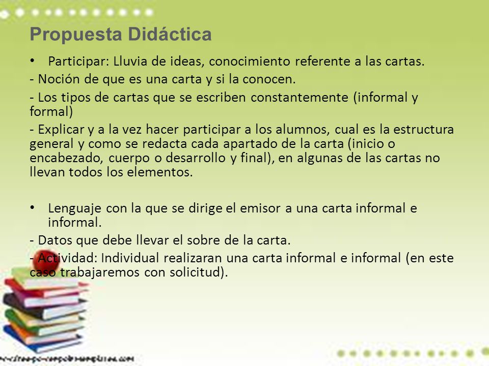 Propuesta Didáctica Participar: Lluvia de ideas, conocimiento referente a las cartas. - Noción de que es una carta y si la conocen.