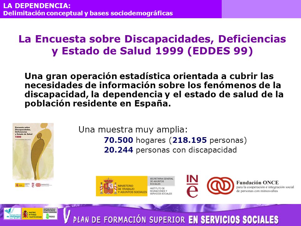 La Encuesta sobre Discapacidades, Deficiencias y Estado de Salud 1999 (EDDES 99)