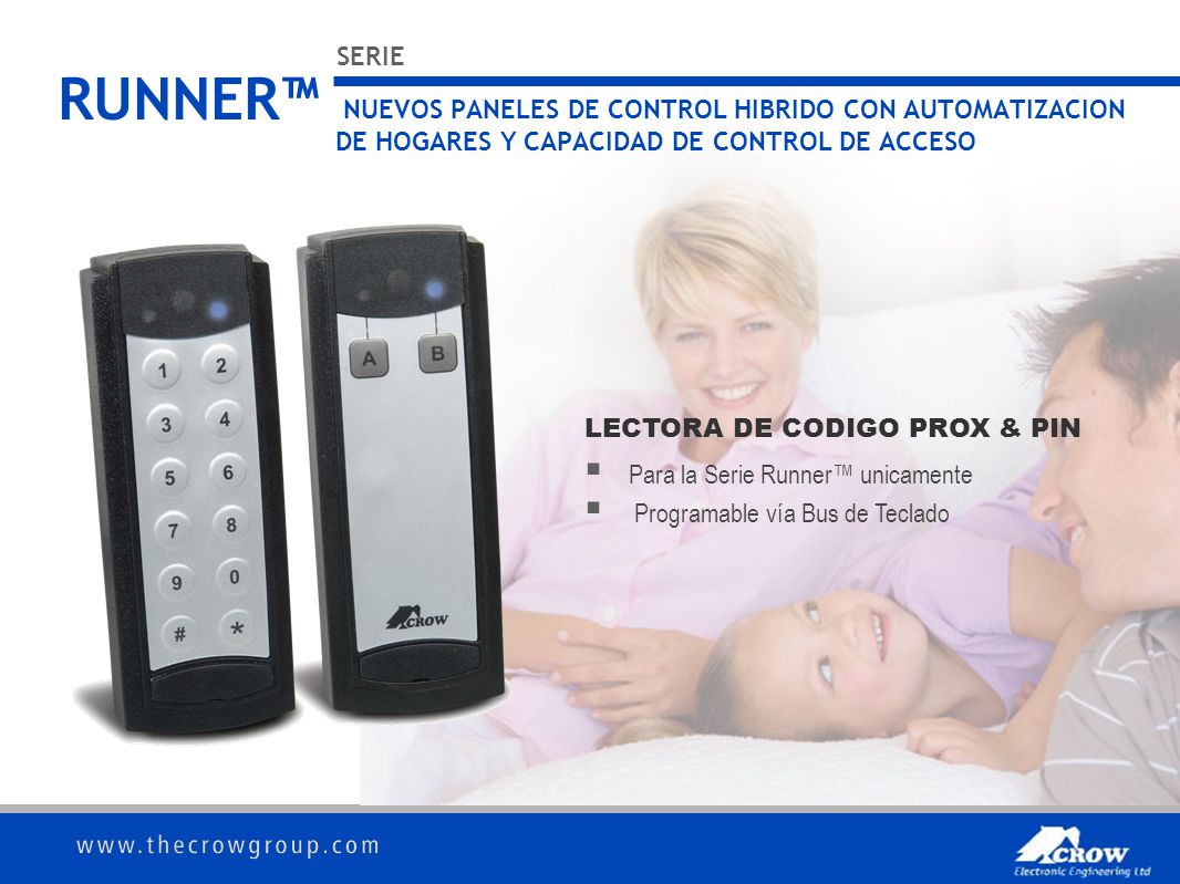 SERIE RUNNER™ NUEVOS PANELES DE CONTROL HIBRIDO CON AUTOMATIZACION DE HOGARES Y CAPACIDAD DE CONTROL DE ACCESO.