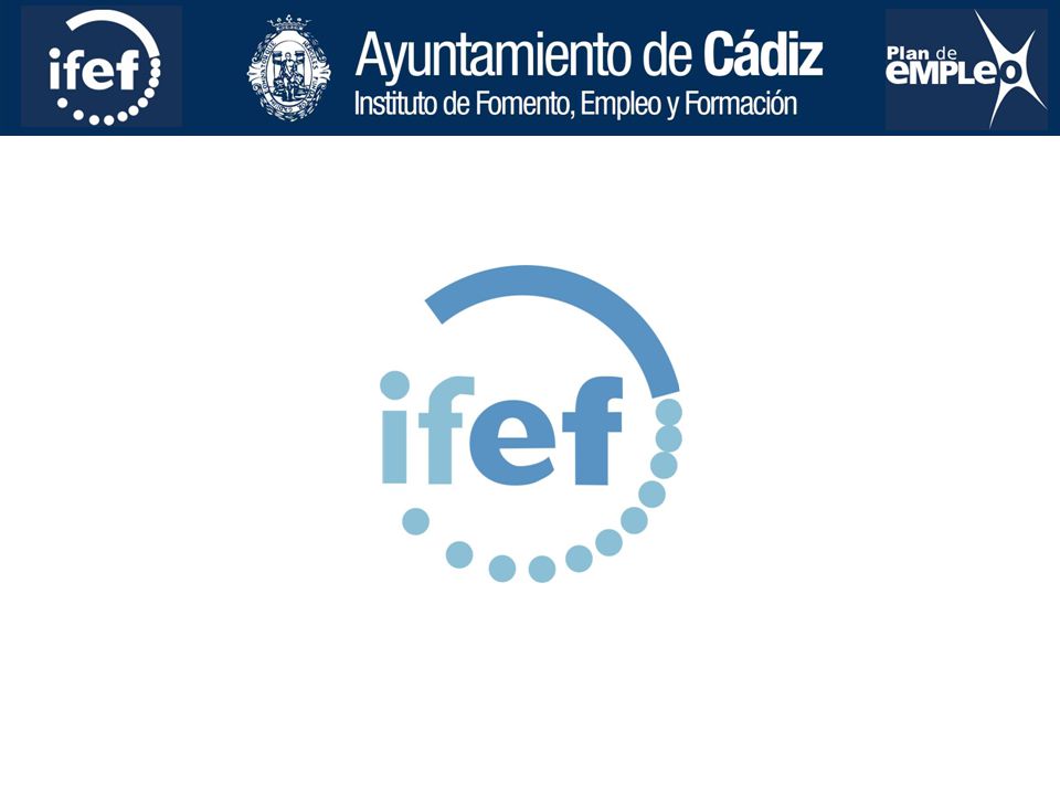 EL INSTITUTO DE FOMENTO, EMPLEO Y FORMACIÓN DE LA CIUDAD DE CÁDIZ
