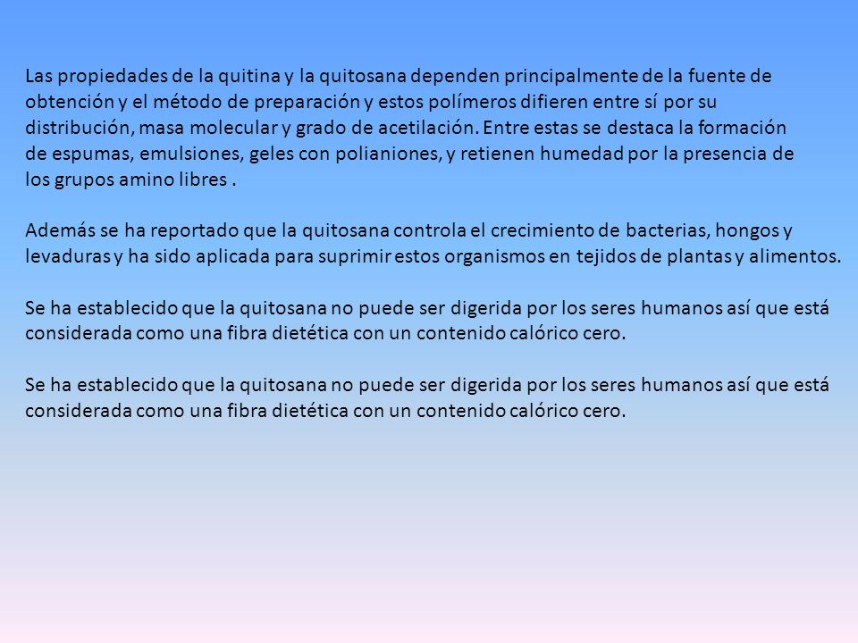 Las propiedades de la quitina y la quitosana dependen principalmente de la fuente de