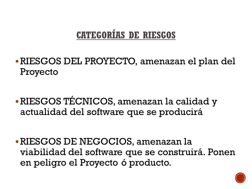 CATEGORÍAS DE RIESGOS RIESGOS DEL PROYECTO, amenazan el plan del Proyecto.
