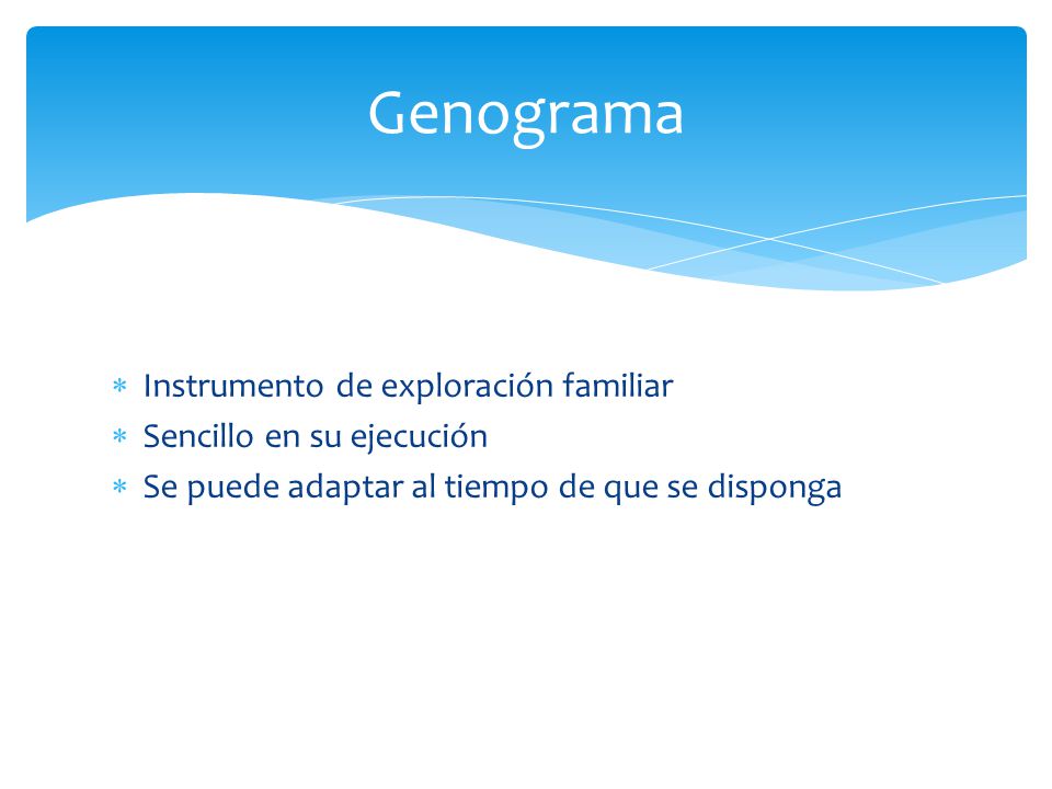 Genograma Instrumento de exploración familiar Sencillo en su ejecución
