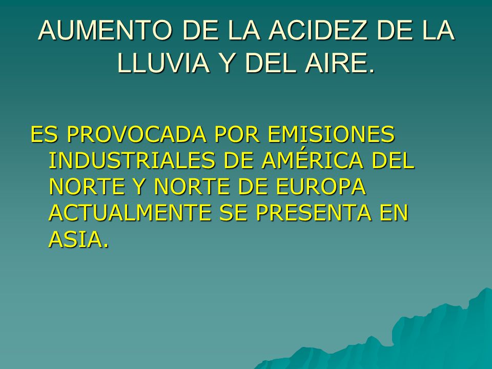 AUMENTO DE LA ACIDEZ DE LA LLUVIA Y DEL AIRE.