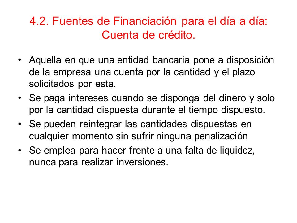 4.2. Fuentes de Financiación para el día a día: Cuenta de crédito.