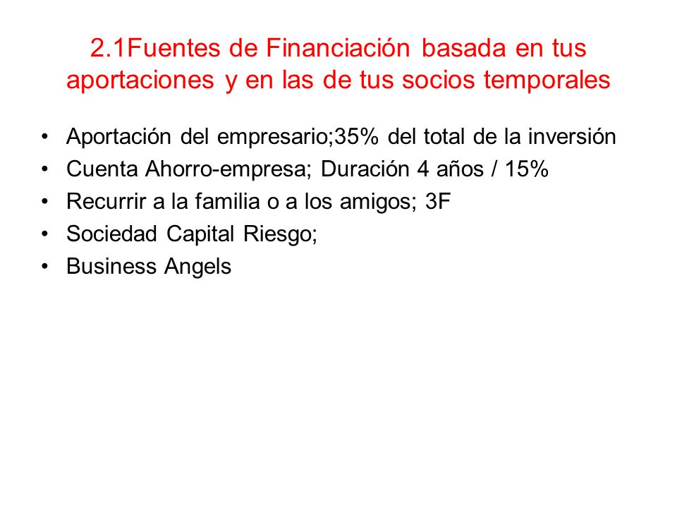 2.1Fuentes de Financiación basada en tus aportaciones y en las de tus socios temporales