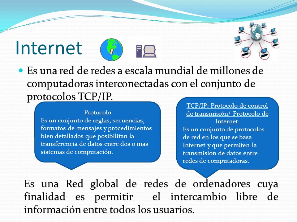 TCP/IP: Protocolo de control de transmisión/ Protocolo de Internet.