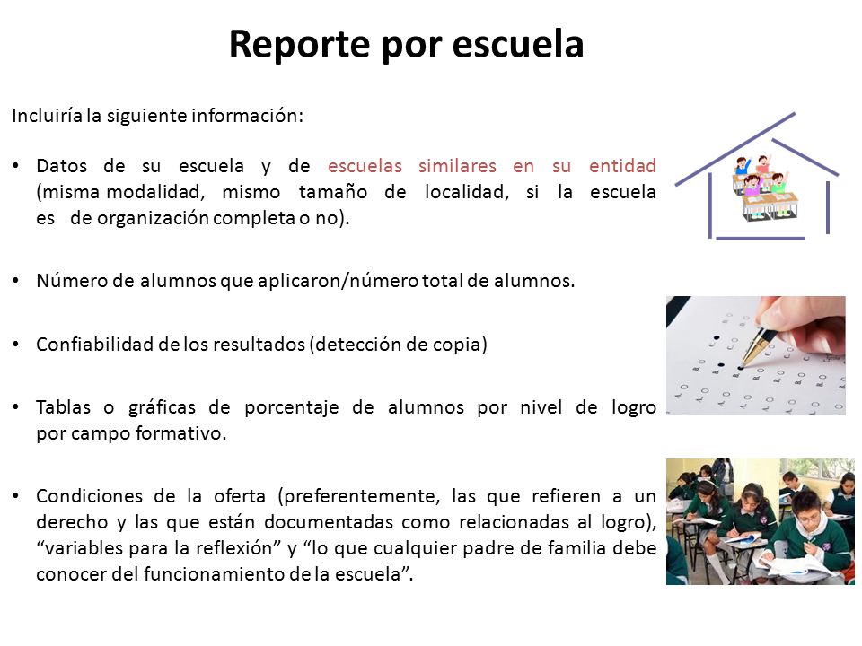 Reporte por escuela Incluiría la siguiente información: