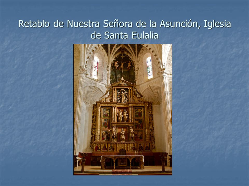 Retablo de Nuestra Señora de la Asunción, Iglesia de Santa Eulalia